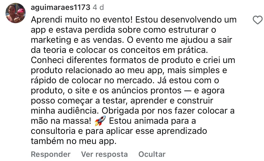 Comentário no Instagram de aguimaraes1173: saiu da teoria com produto, site e anúncios prontos para começar a testar